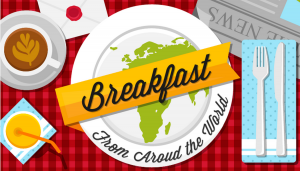 Breakfasts Around The World